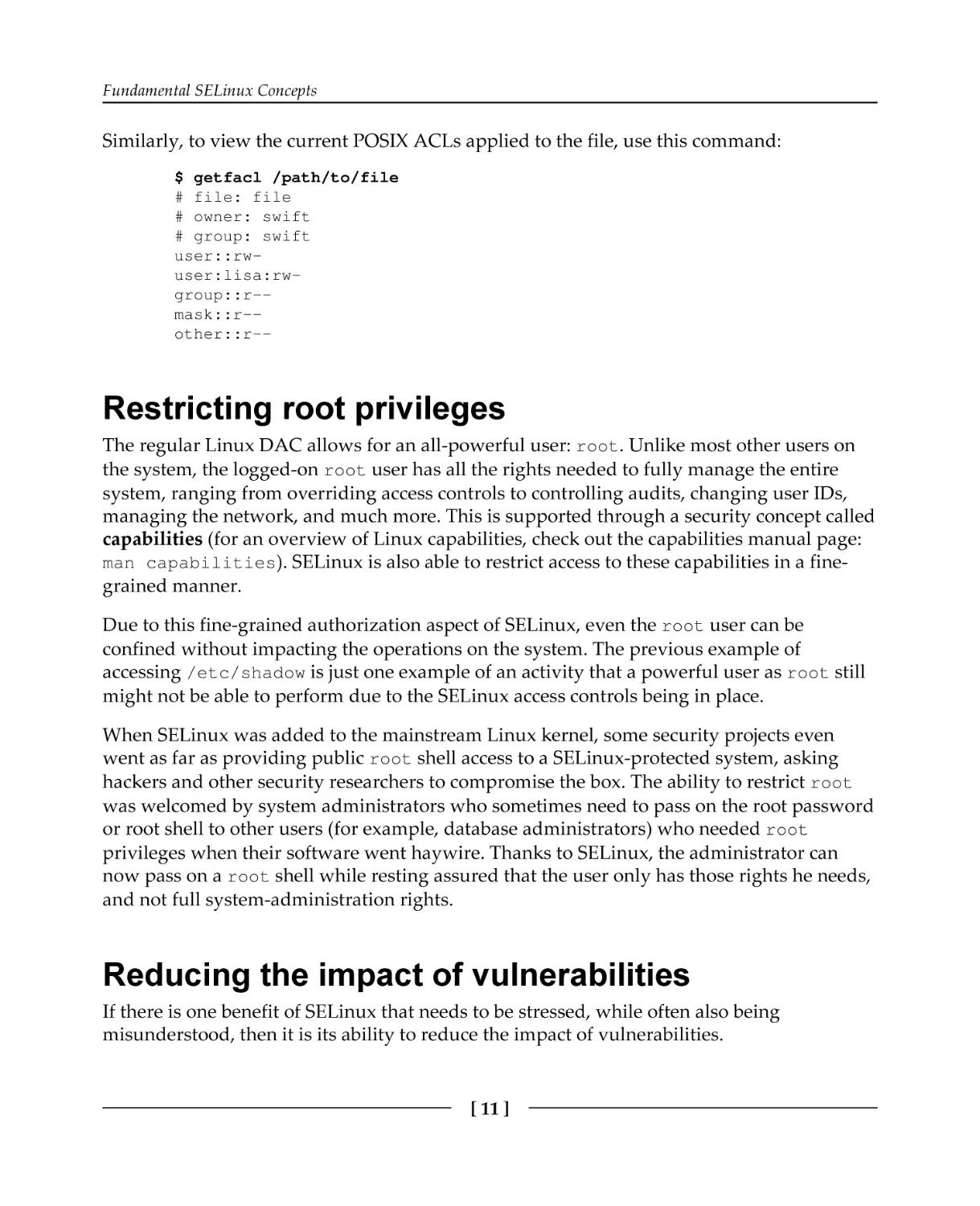 Restricting root privileges
Reducing the impact of vulnerabilities