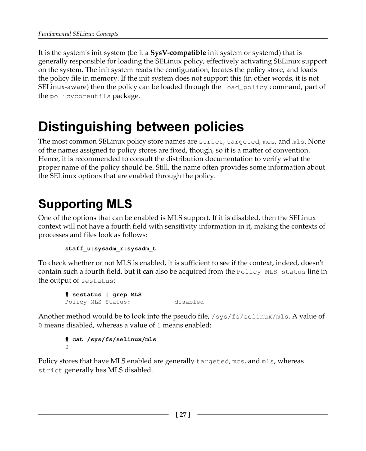 Distinguishing between policies
Supporting MLS