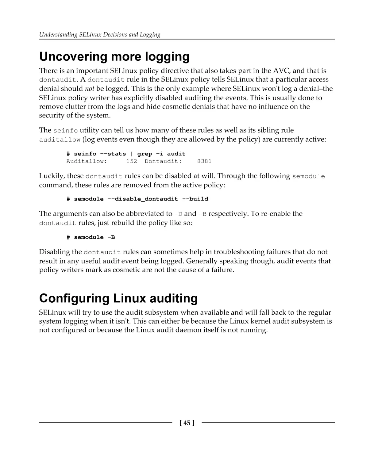 Uncovering more logging
Configuring Linux auditing