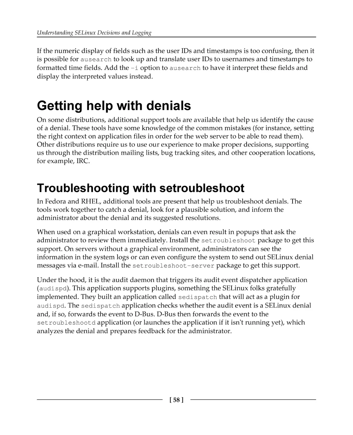 Getting help with denials
Troubleshooting with setroubleshoot