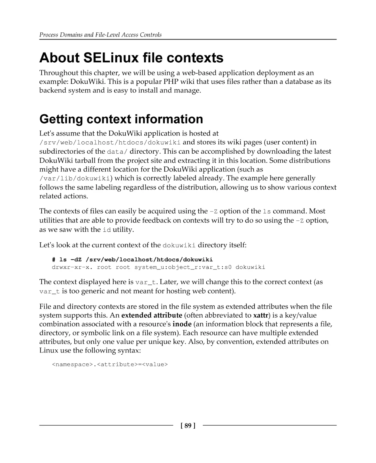 About SELinux file contexts
Getting context information