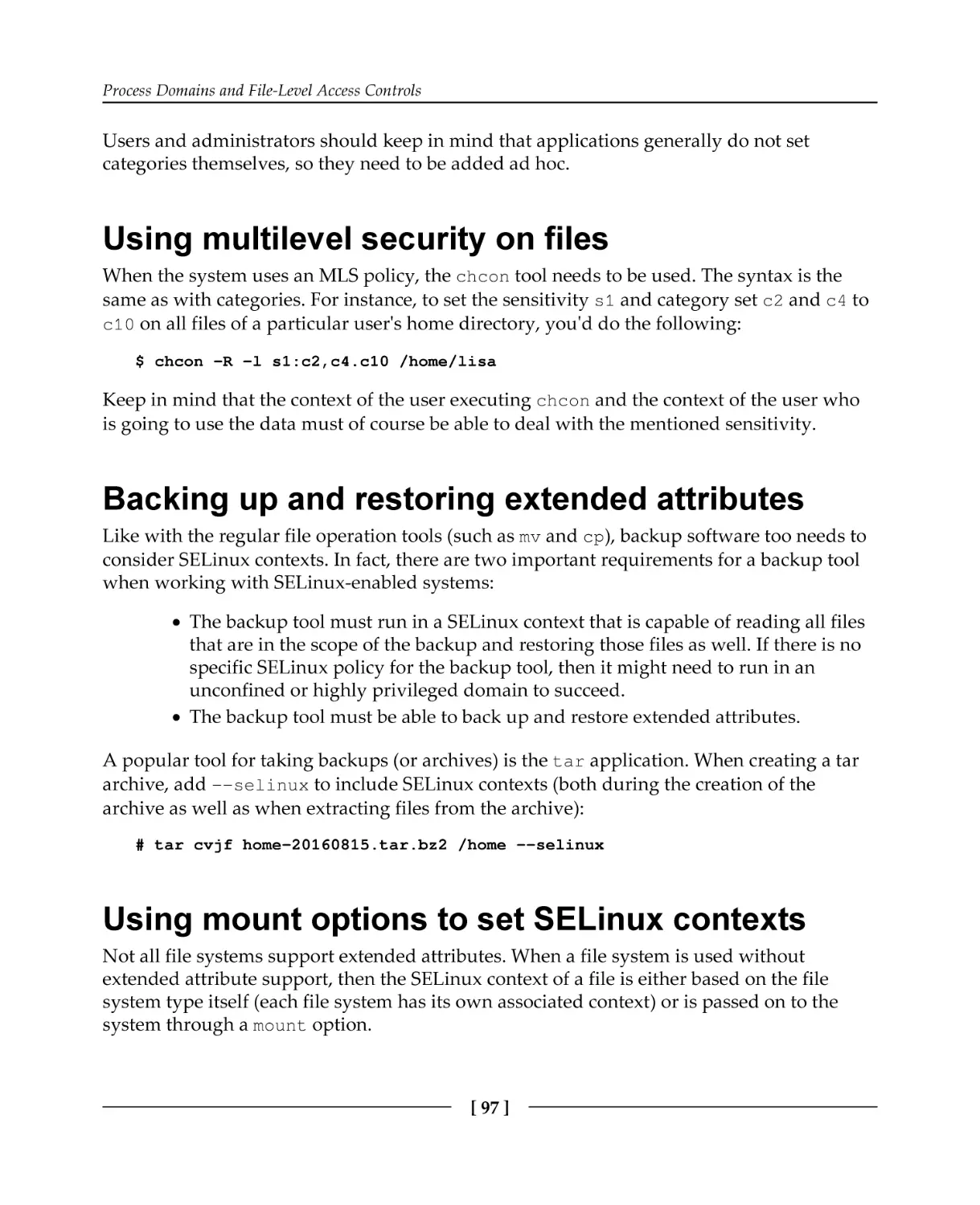 Using multilevel security on files
Backing up and restoring extended attributes
Using mount options to set SELinux contexts
