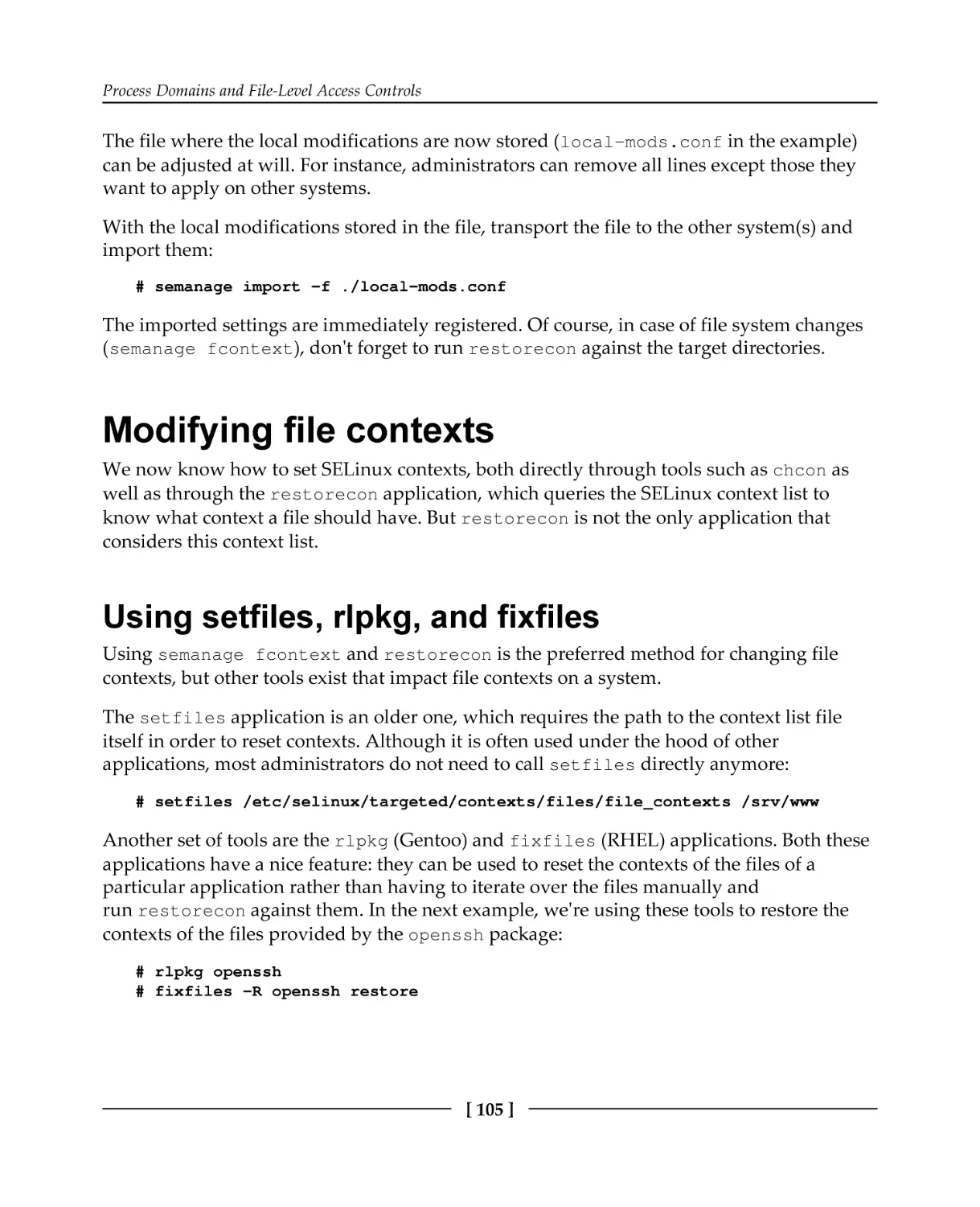 Modifying file contexts
Using setfiles, rlpkg, and fixfiles