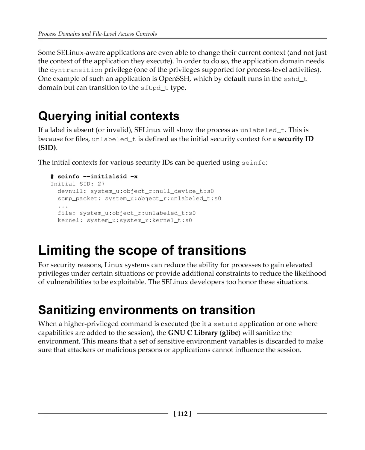 Querying initial contexts
Limiting the scope of transitions
Sanitizing environments on transition
