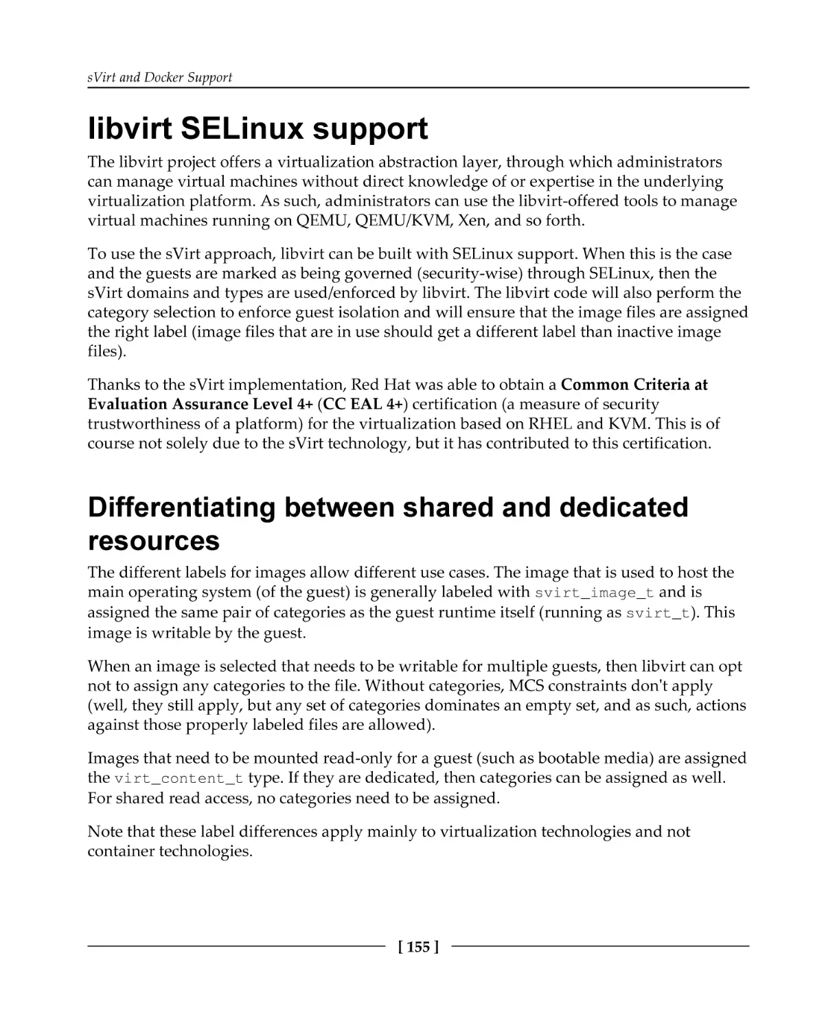 libvirt SELinux support
Differentiating between shared and dedicated resources