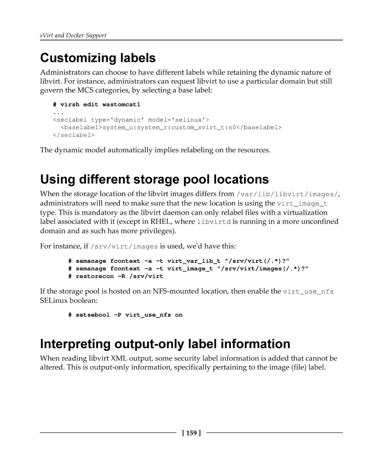 Customizing labels
Using different storage pool locations
Interpreting output-only label information