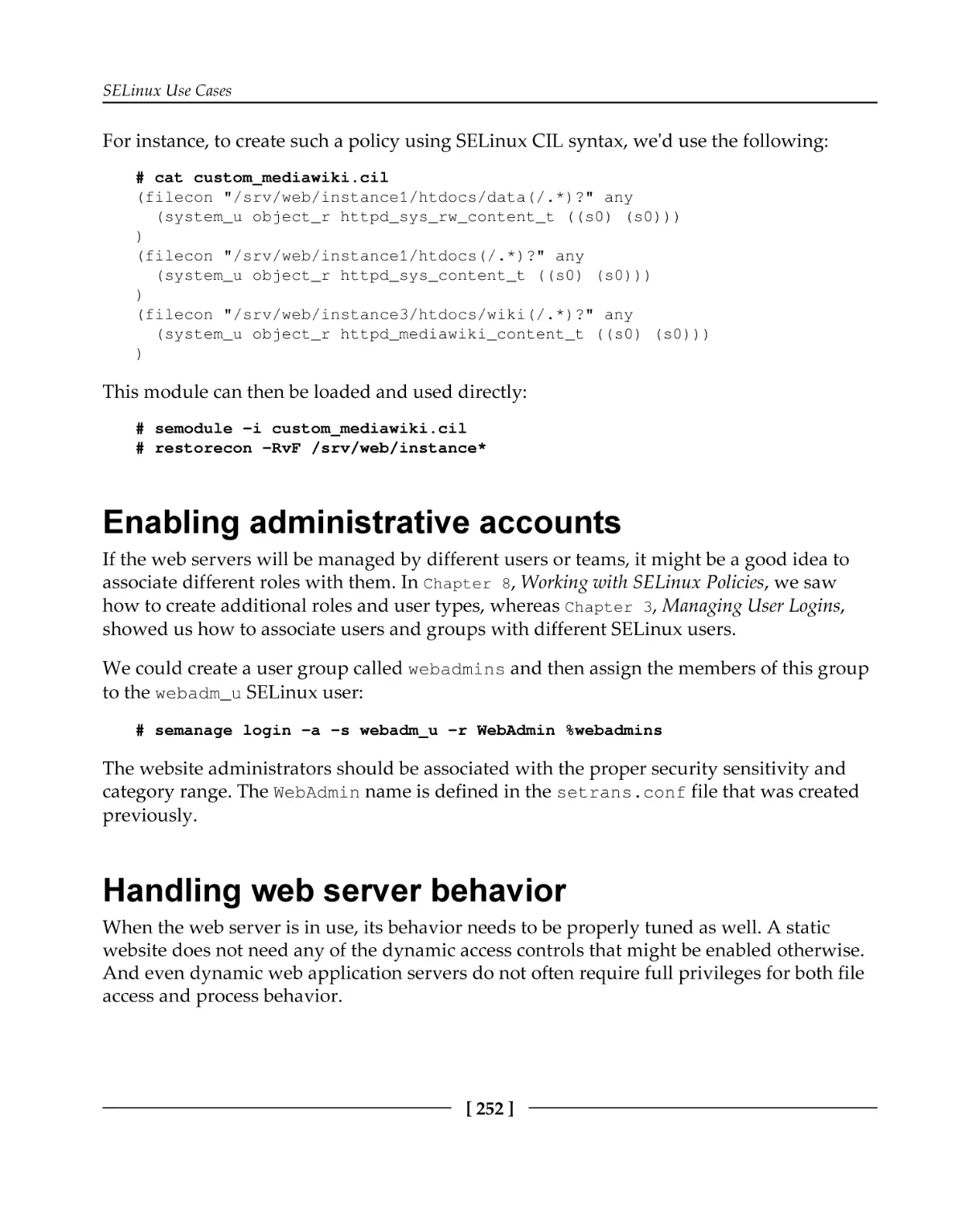 Enabling administrative accounts
Handling web server behavior