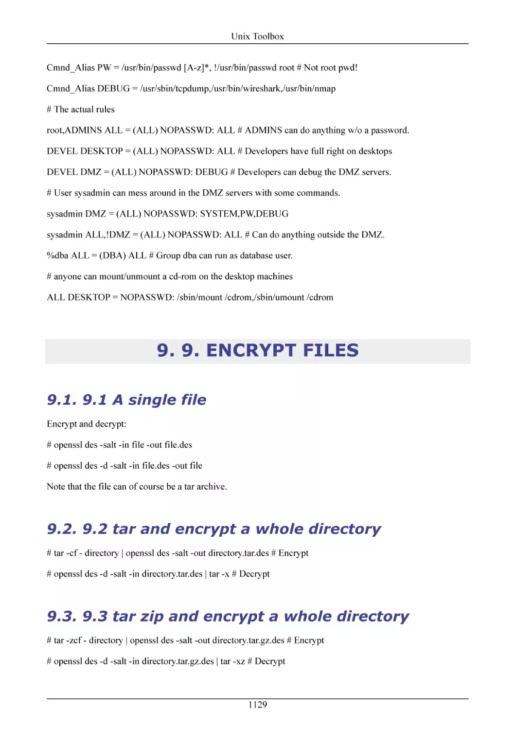9. ENCRYPT FILES
9.1 A single file
9.2 tar and encrypt a whole directory
9.3 tar zip and encrypt a whole directory