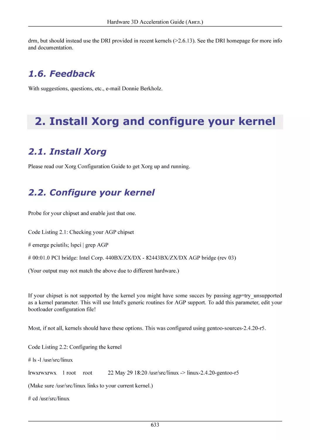 Feedback
Install Xorg and configure your kernel
Install Xorg
Configure your kernel