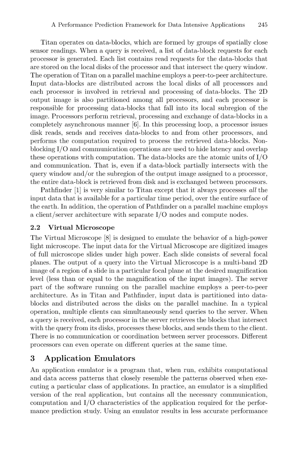 Virtual Microscope
Application Emulators