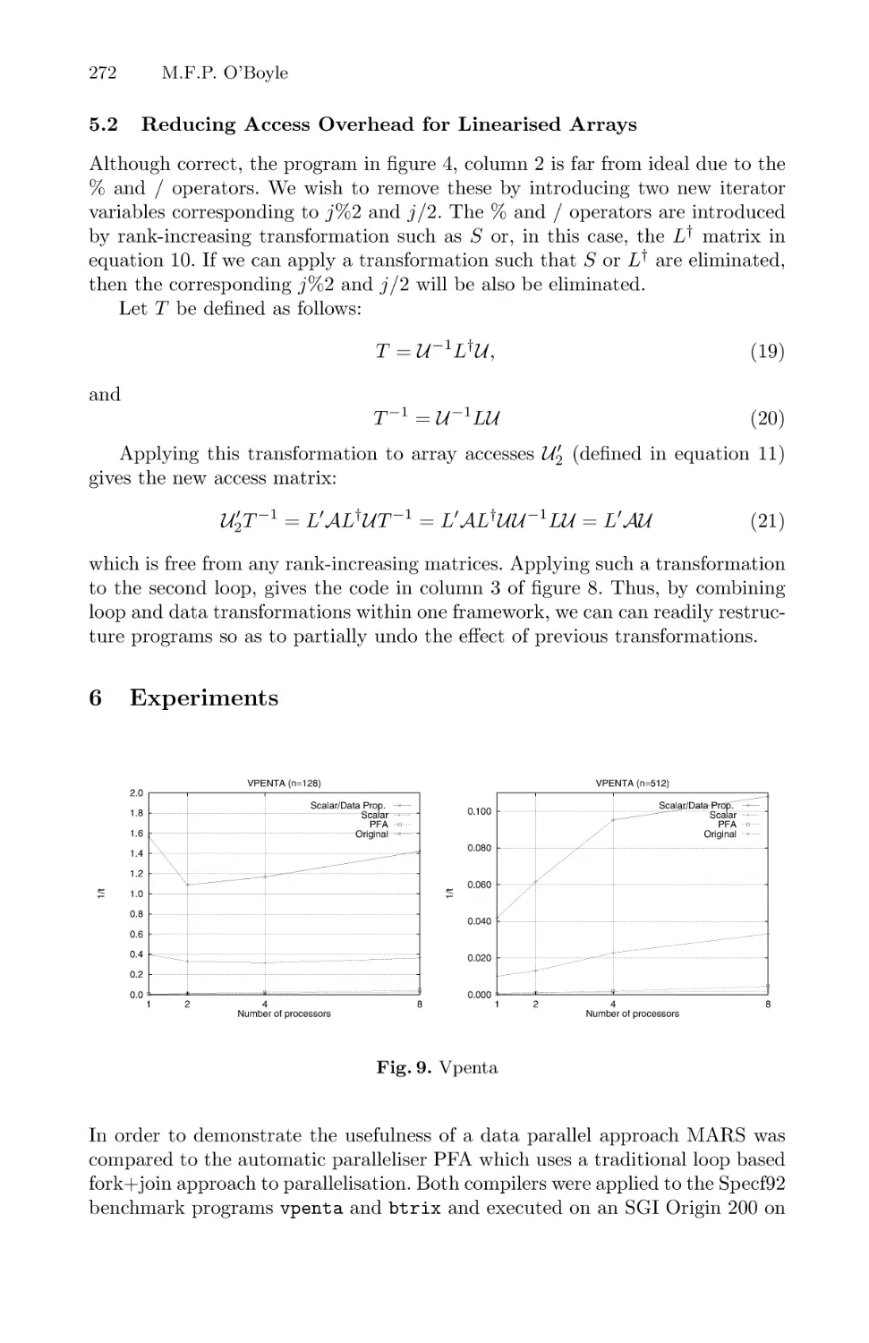 Reducing Access Overhead for Linearised Arrays
Experiments