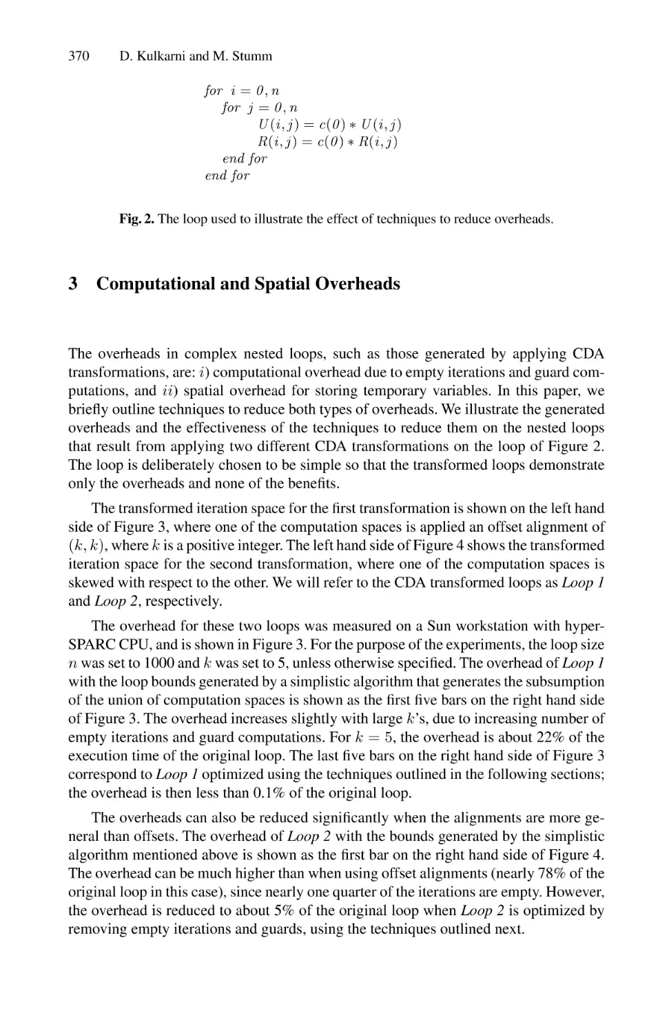 Computational and Spatial Overheads