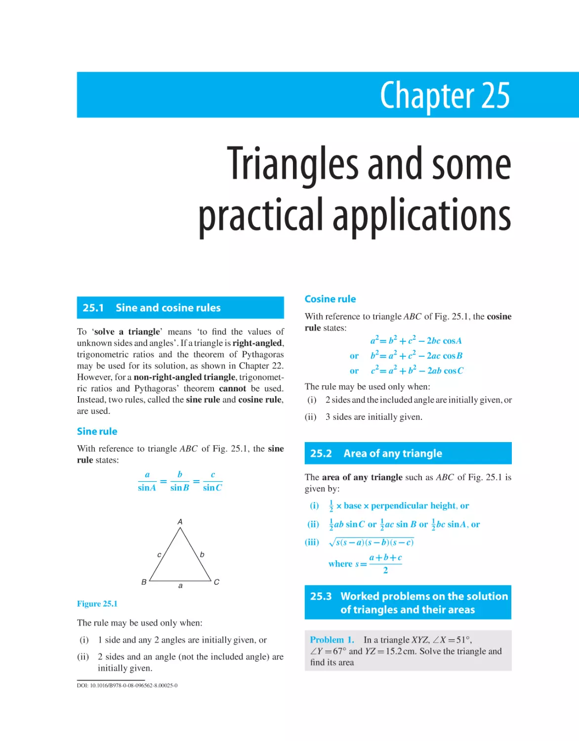 Chapter 25. Triangles and some practical applications
25.1 Sine and cosine rules
25.2 Area of any triangle
25.3 Worked problems on the solution of triangles and their areas