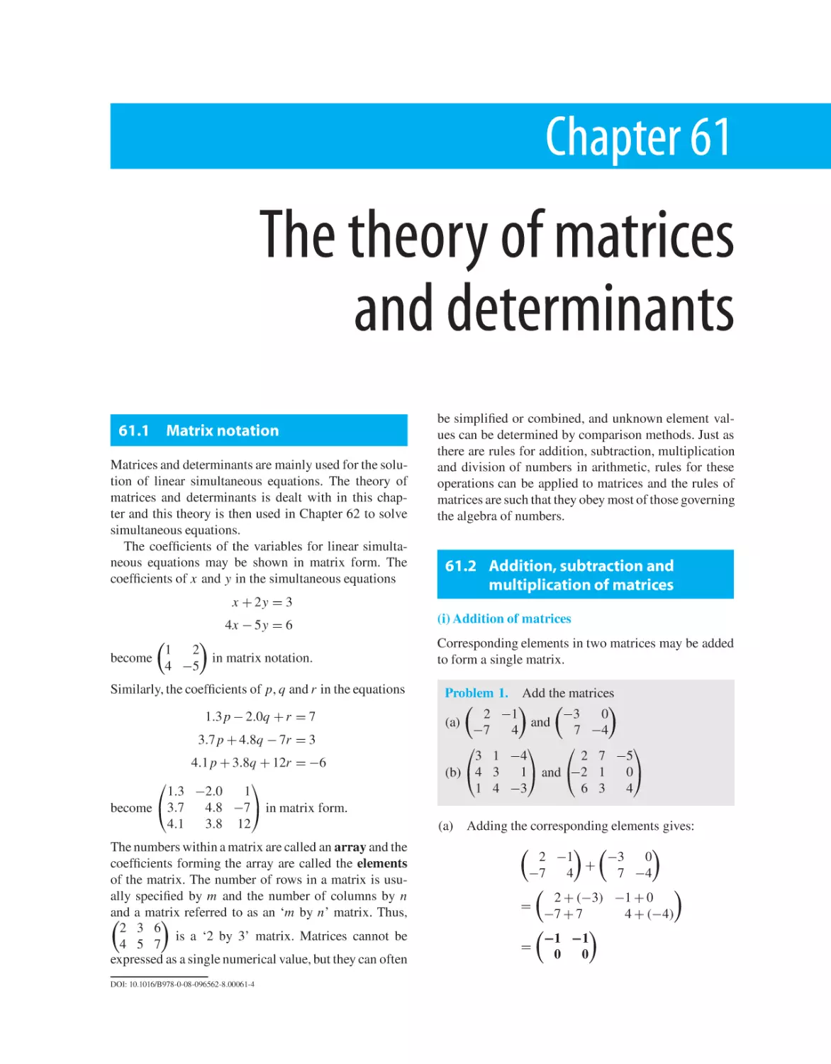 Chapter 61. The theory of matrices and determinants
61.1 Matrix notation
61.2 Addition, subtraction and multiplication of matrices