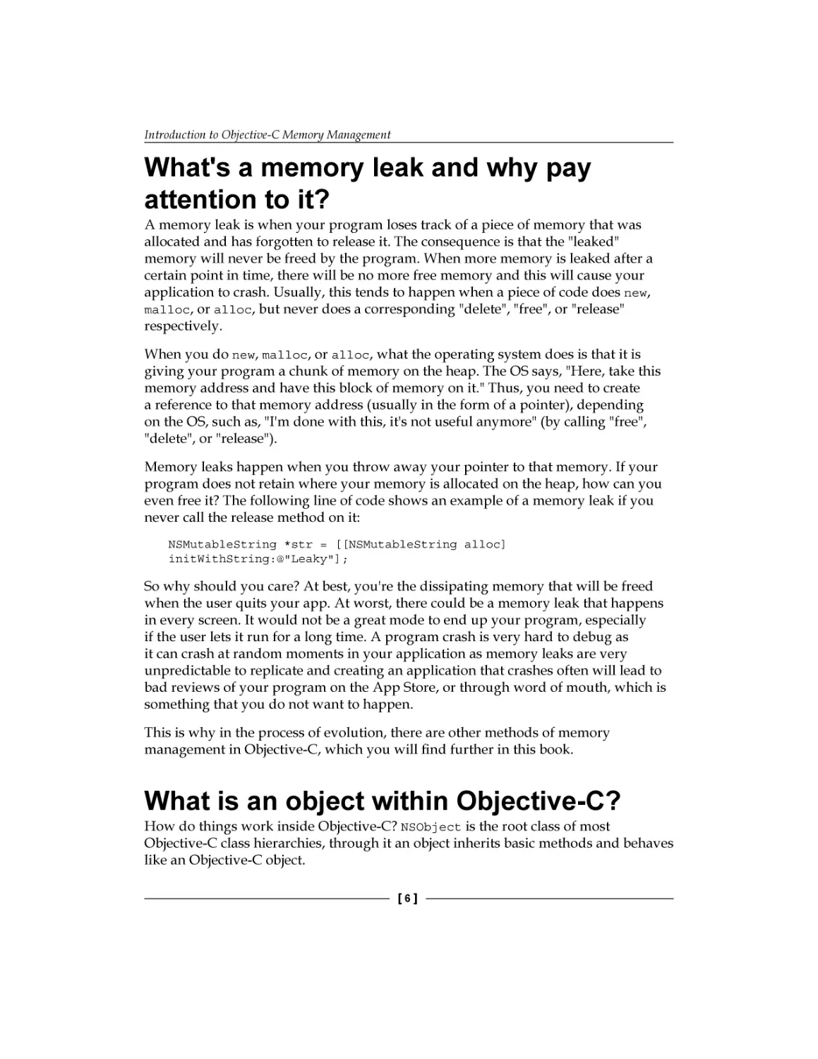 What's a memory leak and why pay attention to it?
What is an Object within Objective-C?