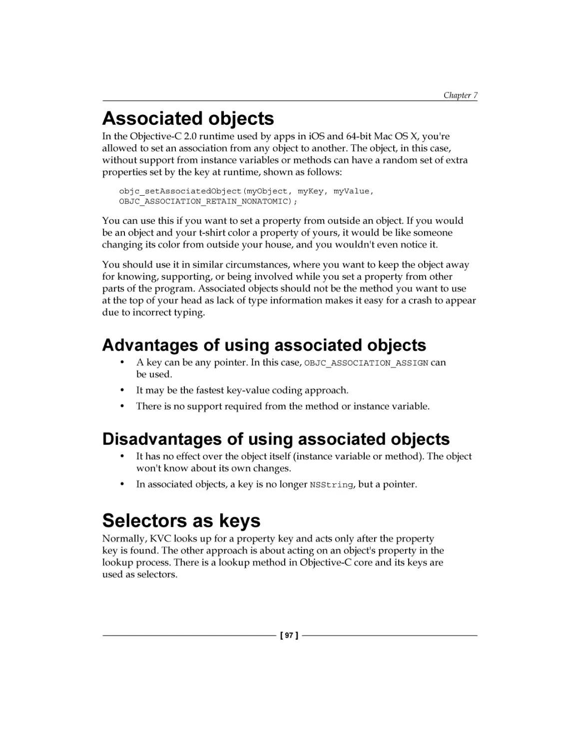 Associated objects
Advantages of using associated objects
Disadvantages of using associated objects
Selectors as keys