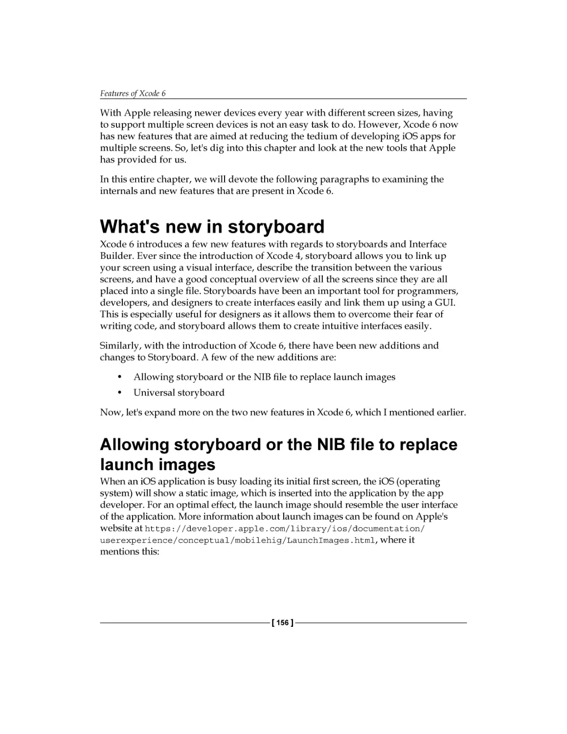 What's new in storyboard
Allowing storyboard or the NIB file to replace launch images