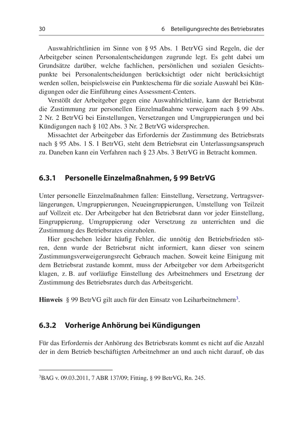 6.3.1	Personelle Einzelmaßnahmen, § 99 BetrVG
6.3.2	Vorherige Anhörung bei Kündigungen