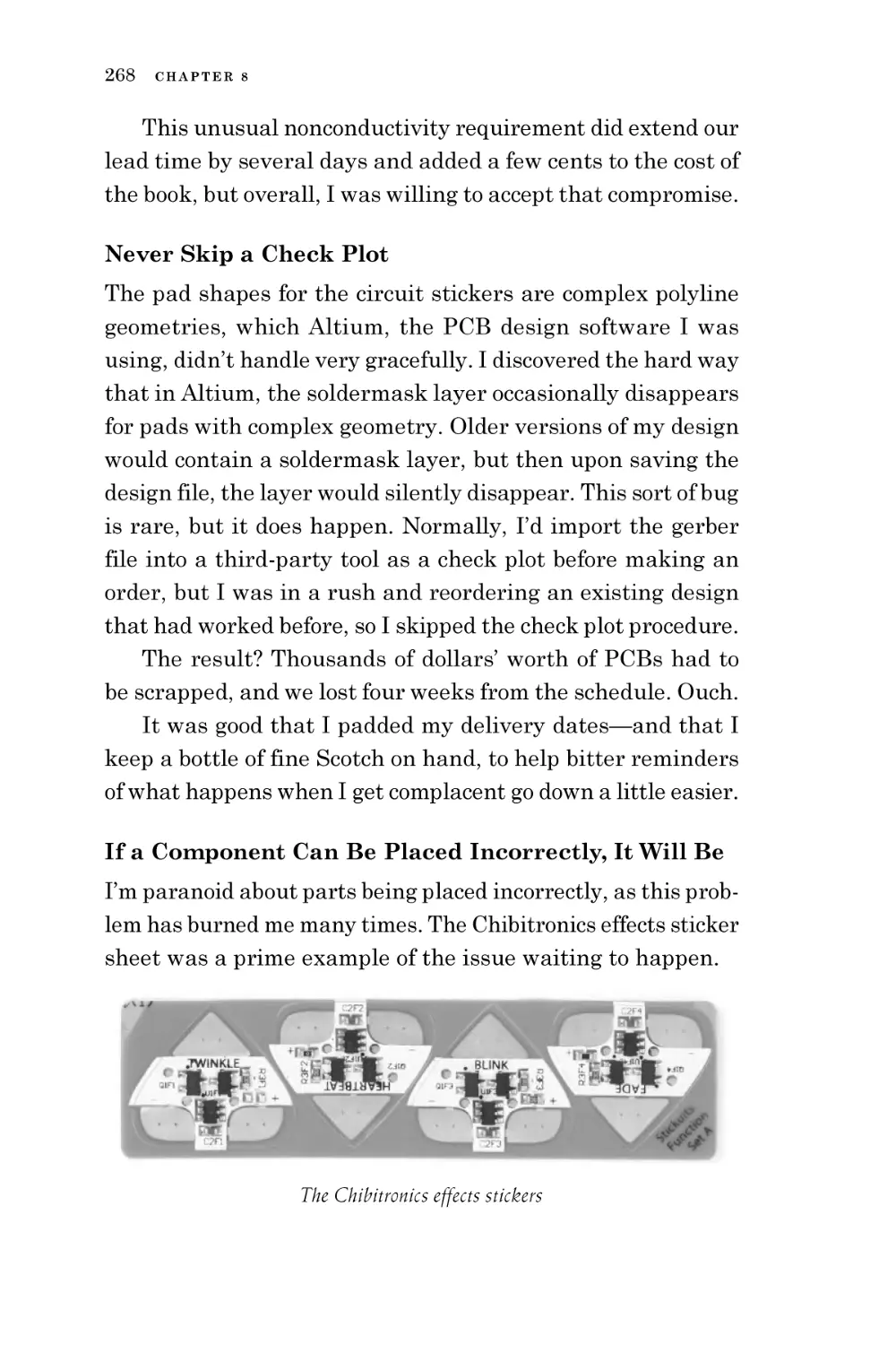 Never Skip a Check Plot
If a Component Can Be Placed Incorrectly, It Will Be