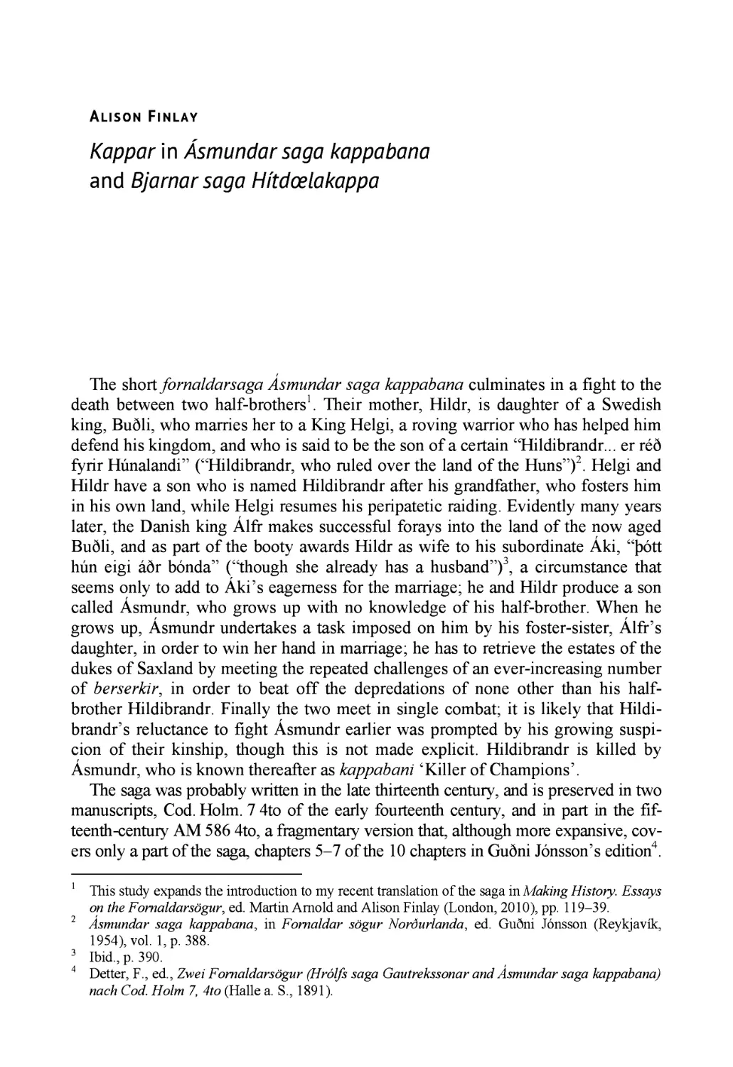 Alison Finlay. Kappar in Asmundar saga kappabana and Bjarnar saga Hitdolakappa / Алисон Финли «Герои» в «Саге об Асмунде Убийце Воителей» и в «Саге о Бьёрне Герое из Хитардаля»