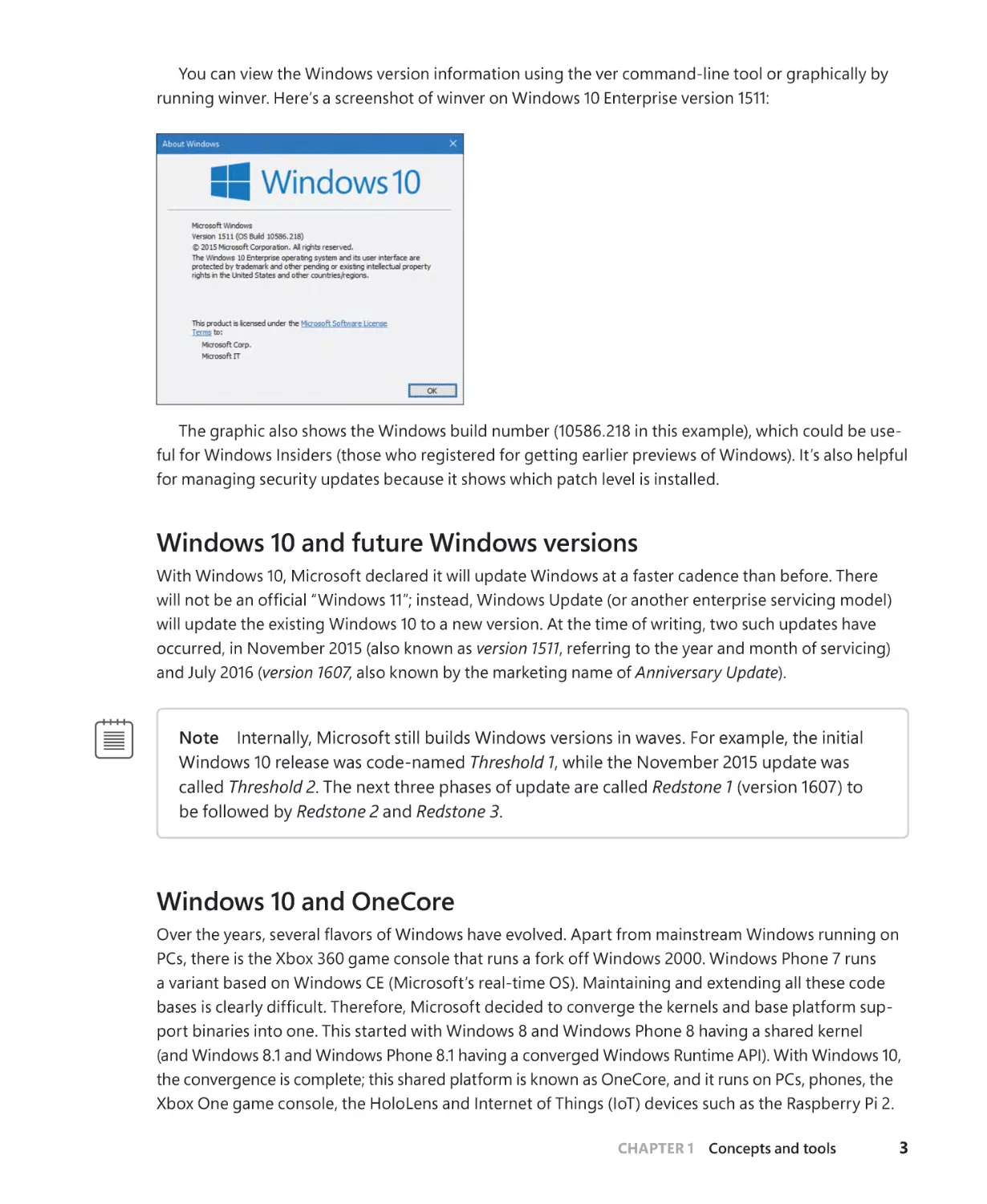 Windows 10 and future Windows versions
Windows 10 and OneCore