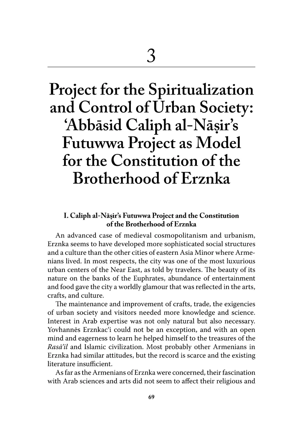 3 Project for the Spiritualization and Control of Urban Society
I.  Caliph al-Nāsir’s Futuwwa Project and the Constitution of the Brotherhood of Erznka