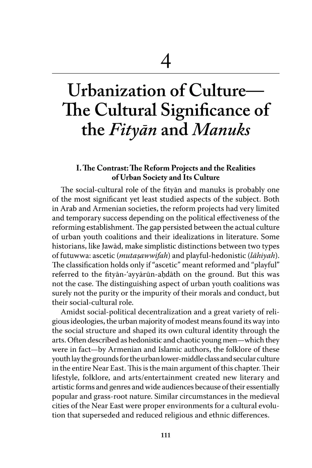 4 Urbanization of Culture—The Cultural Signiﬁcance of the Fityān and Manuks
I. The Contrast