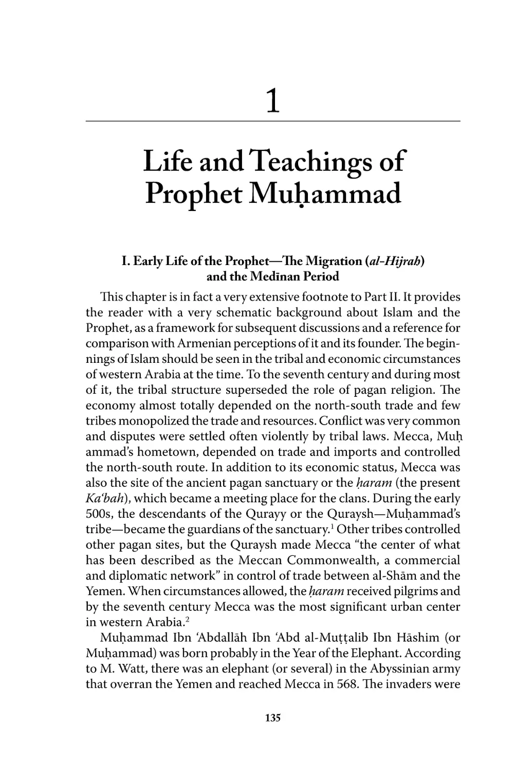 1 Life and Teachings of Prophet Muhammad
I.  Early Life of the Prophet—The Migration (al-Hijrah) and the Medīnan Period