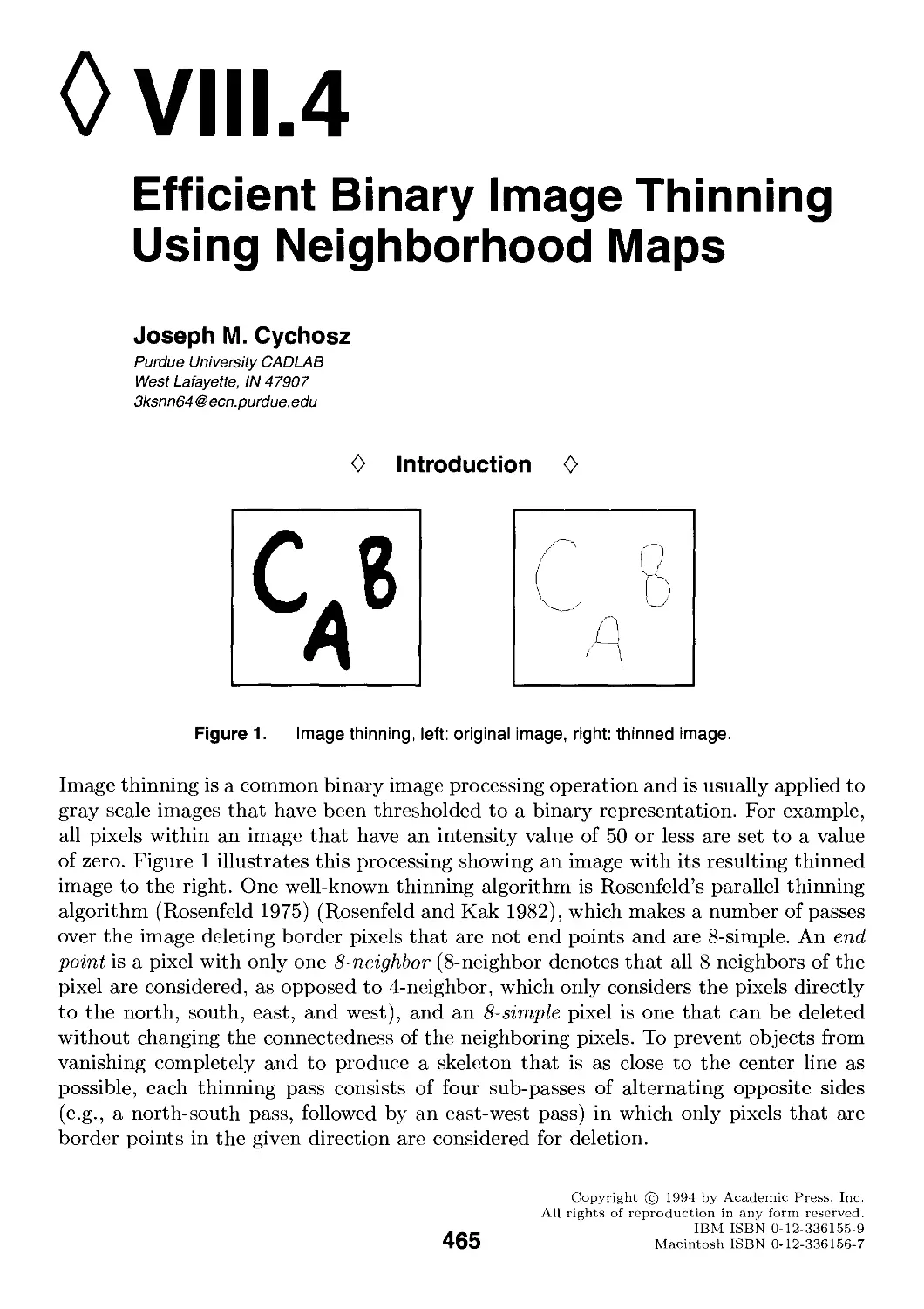 VIII.4. Efficient Binary Image Thinning Using Neighborhood Maps by Joseph M. Cychosz