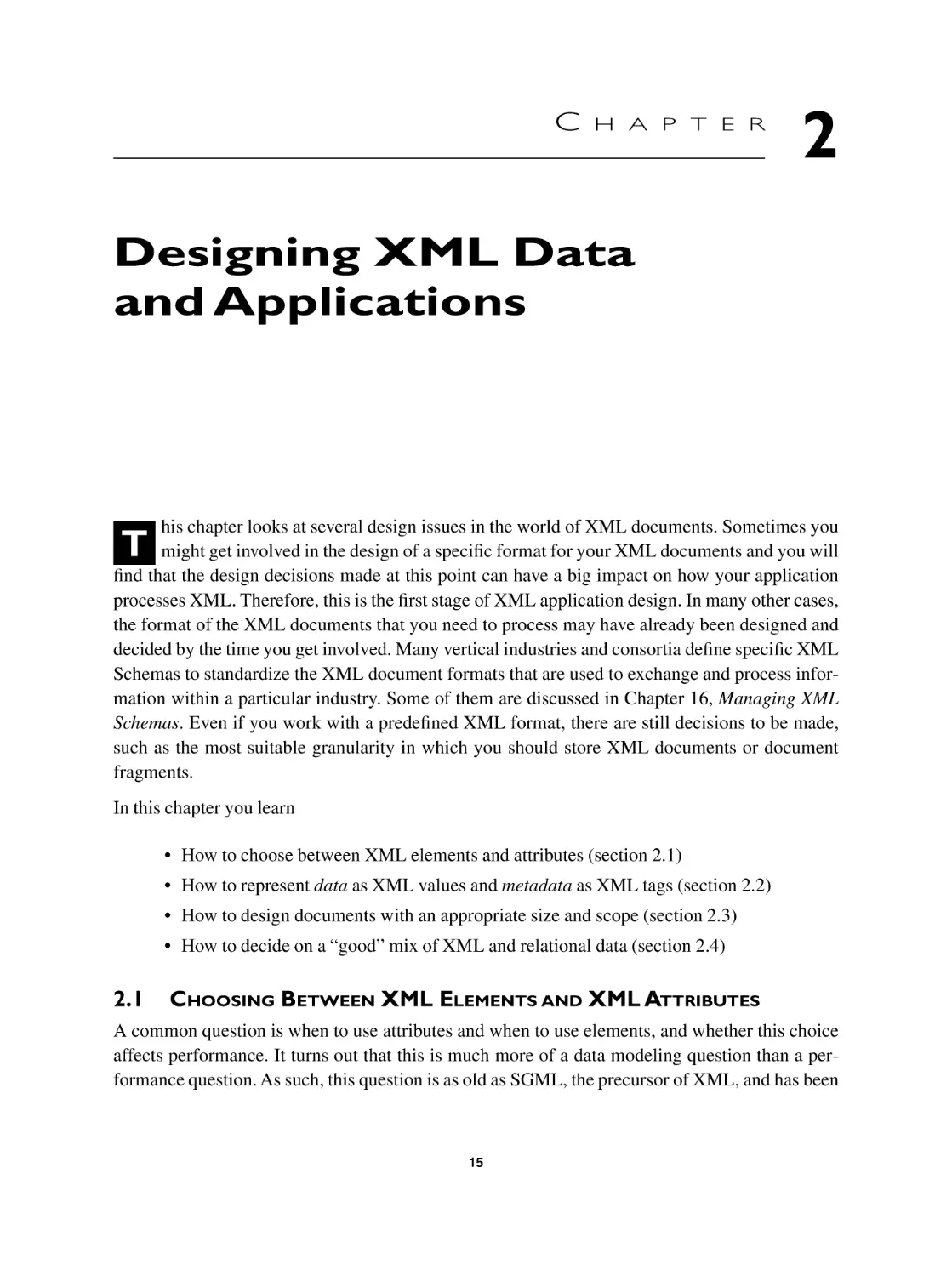Chapter 2 Designing XML Data and Applications
2.1 Choosing Between XML Elements and XML Attributes