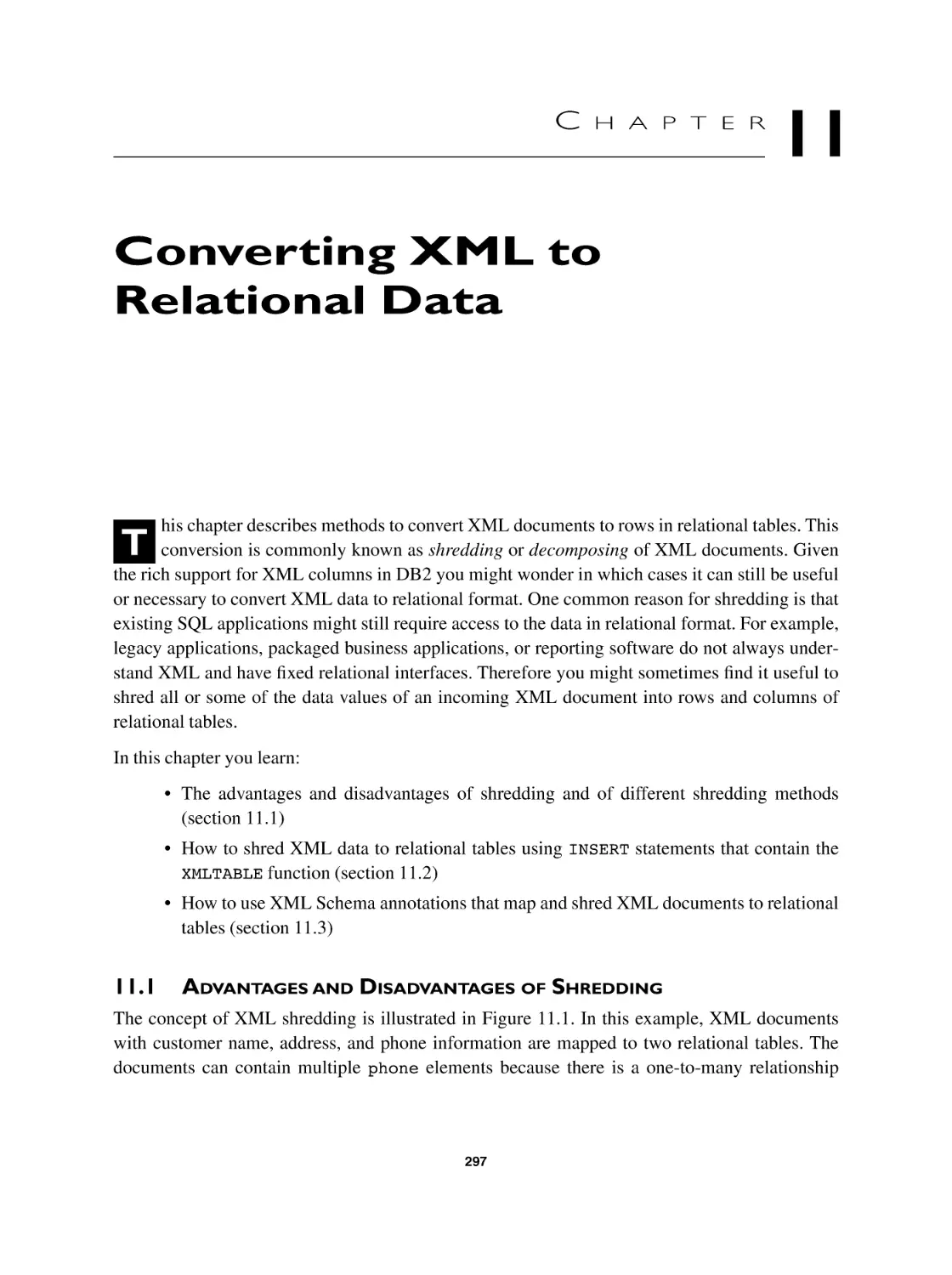Chapter 11 Converting XML to Relational Data
11.1 Advantages and Disadvantages of Shredding