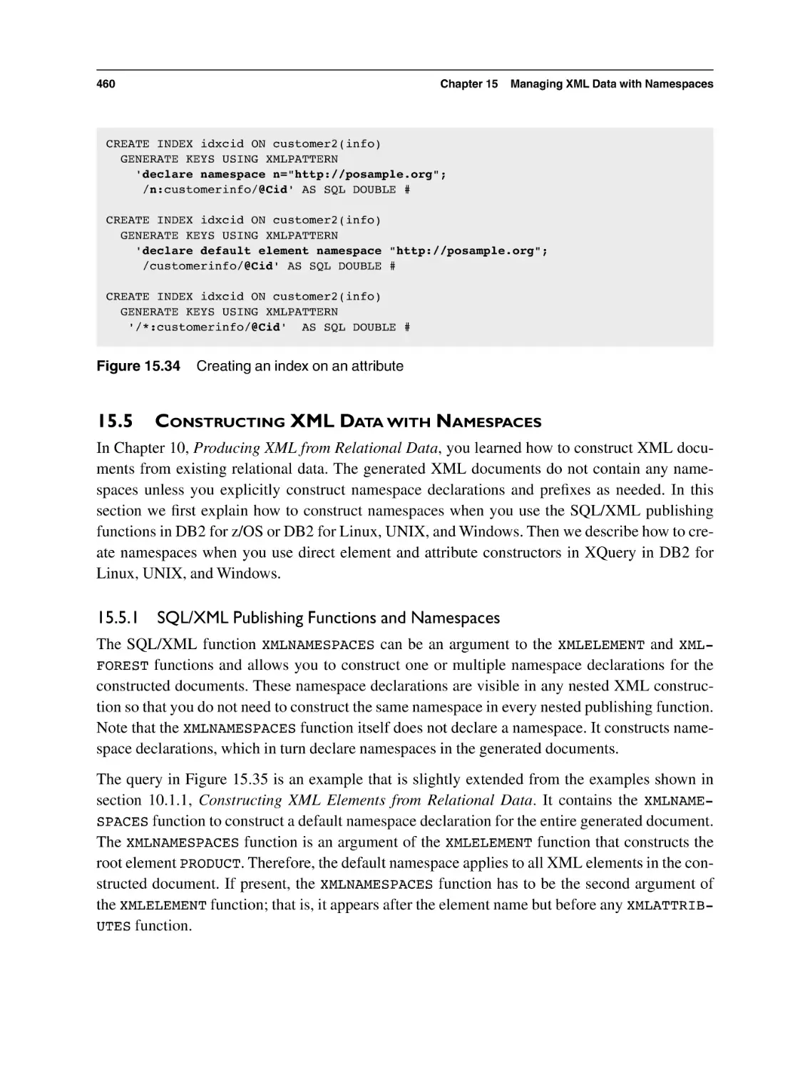 15.5 Constructing XML Data with Namespaces
15.5.1 SQL/XML Publishing Functions and Namespaces