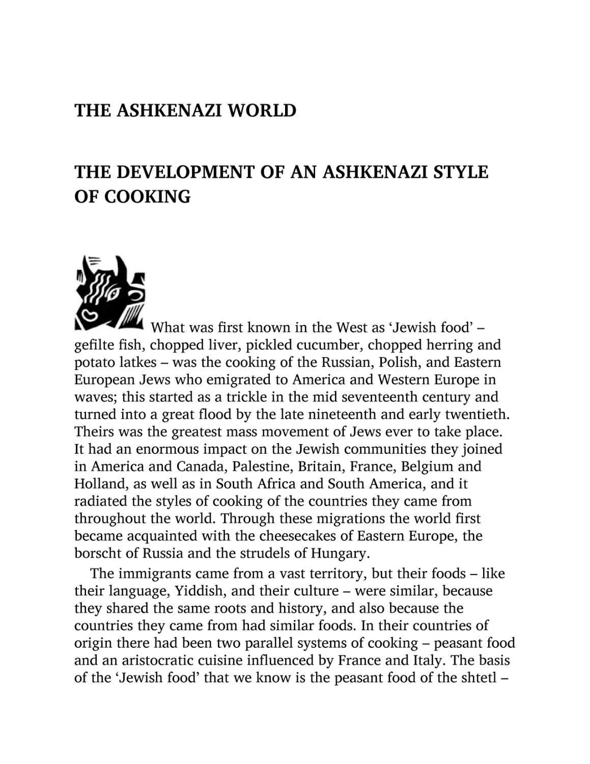 THE ASHKENAZI WORLD
THE DEVELOPMENT OF AN ASHKENAZI STYLE OF COOKING