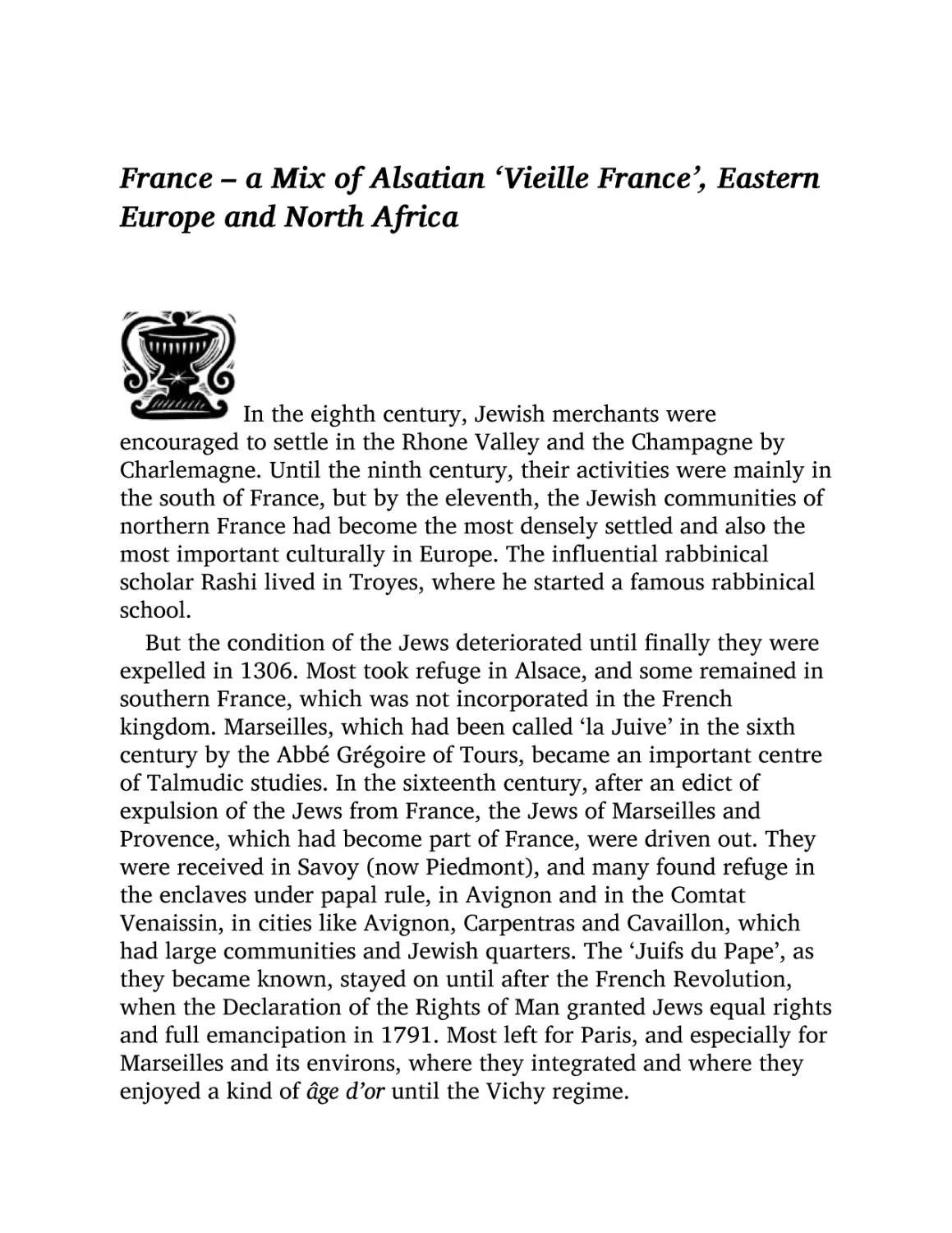 France – a Mix of Alsatian ‘Vieille France’, Eastern Europe and North Africa