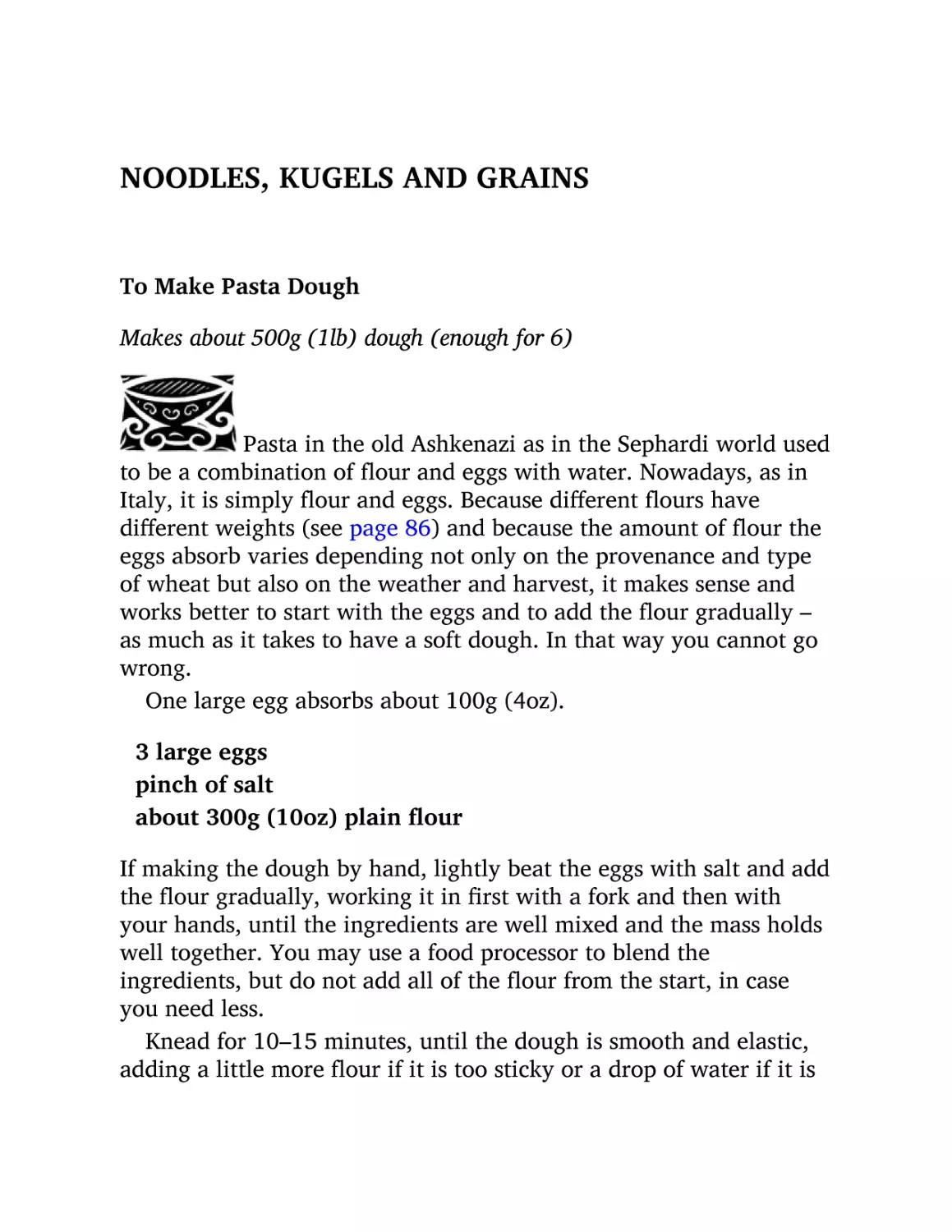 NOODLES, KUGELS AND GRAINS