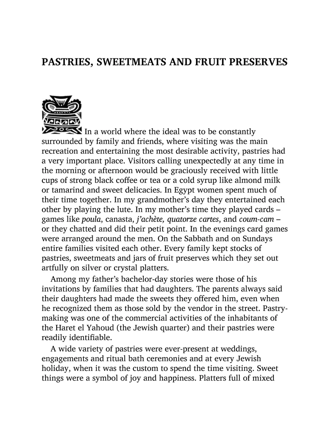 PASTRIES, SWEETMEATS AND FRUIT PRESERVES