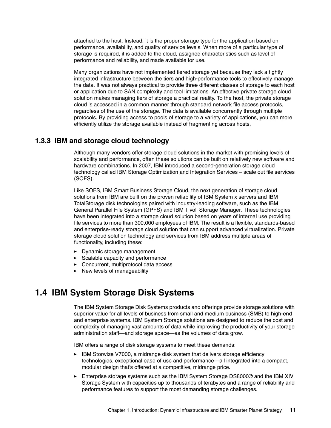 1.3.3 IBM and storage cloud technology
1.4 IBM System Storage Disk Systems