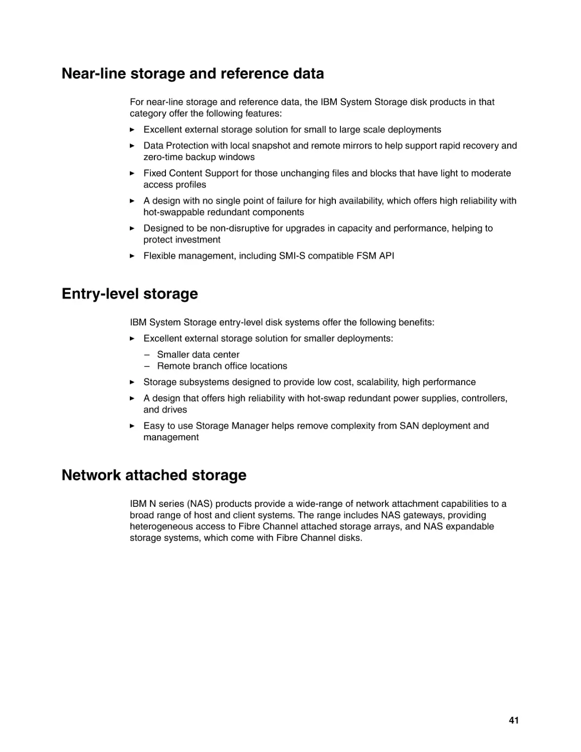 Near-line storage and reference data
Entry-level storage
Network attached storage