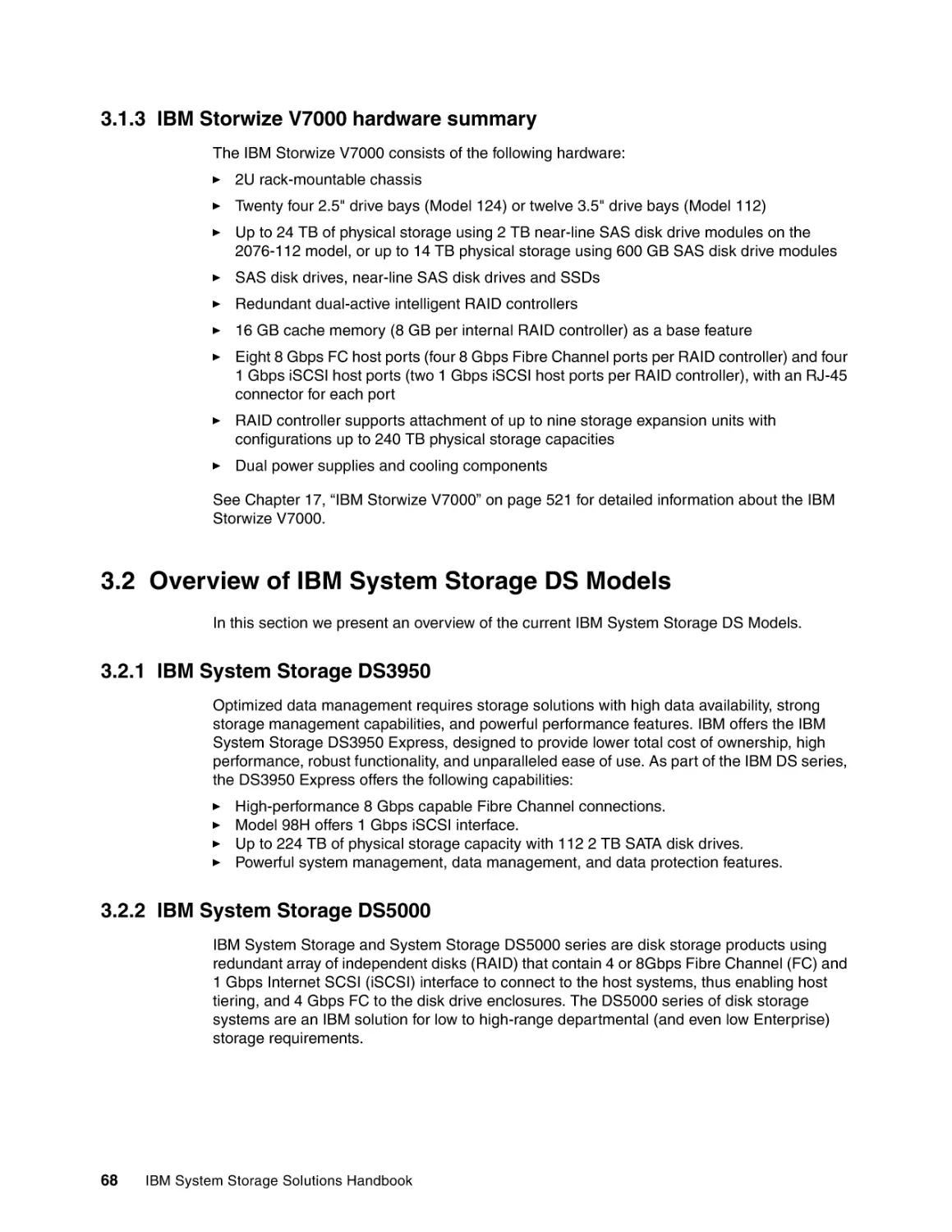 3.1.3 IBM Storwize V7000 hardware summary
3.2 Overview of IBM System Storage DS Models
3.2.1 IBM System Storage DS3950
3.2.2 IBM System Storage DS5000