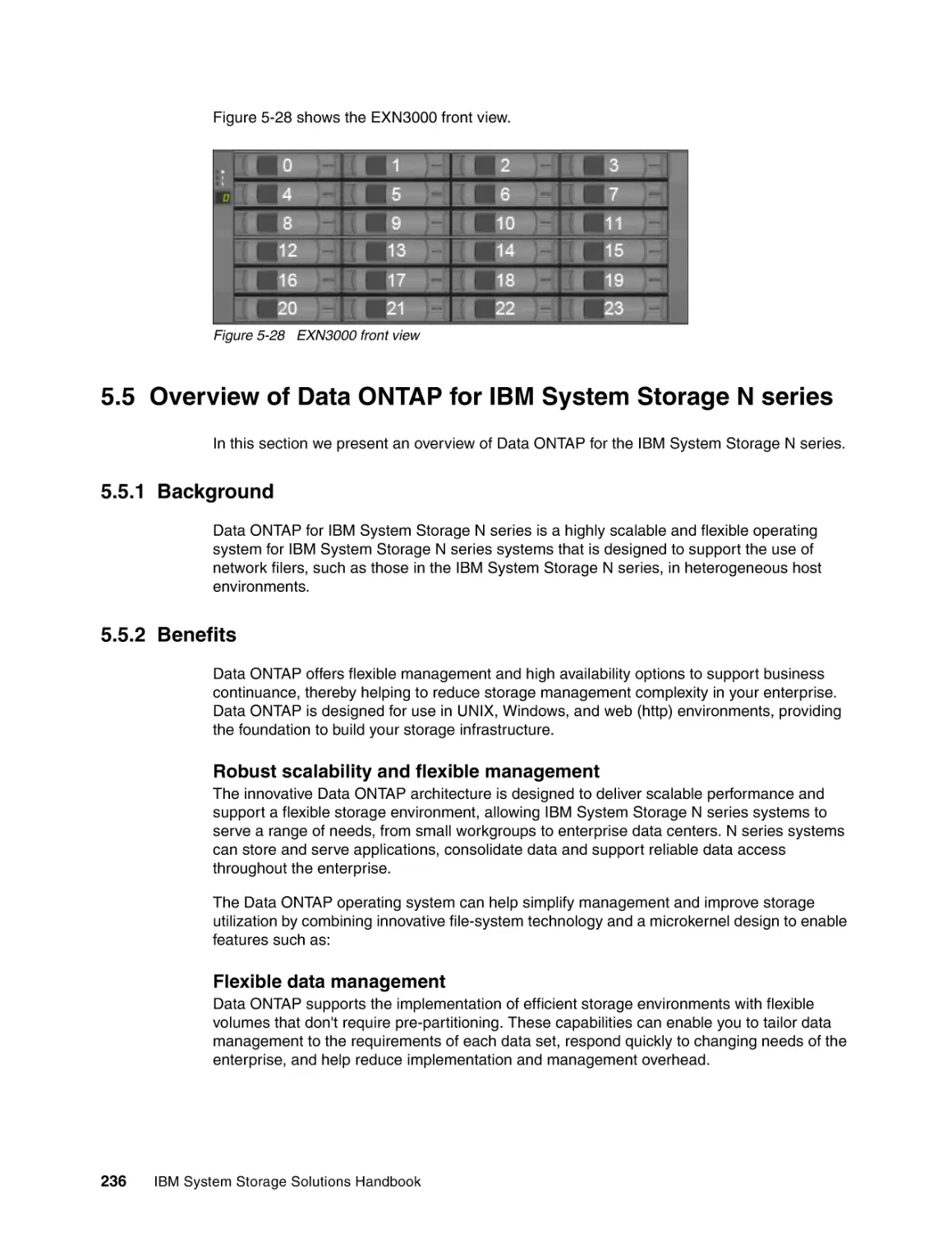 5.5 Overview of Data ONTAP for IBM System Storage N series
5.5.1 Background
5.5.2 Benefits