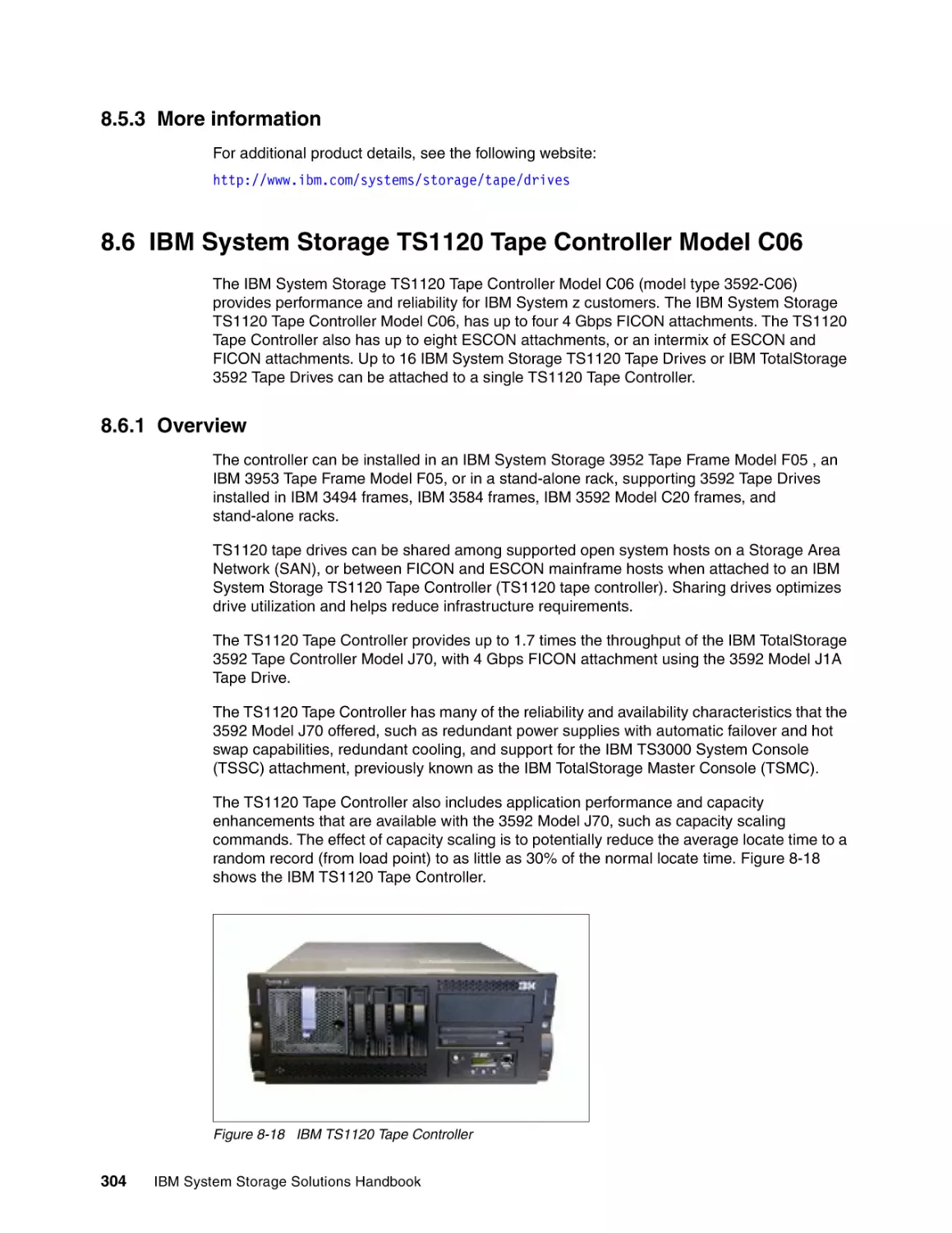 8.5.3 More information
8.6 IBM System Storage TS1120 Tape Controller Model C06
8.6.1 Overview