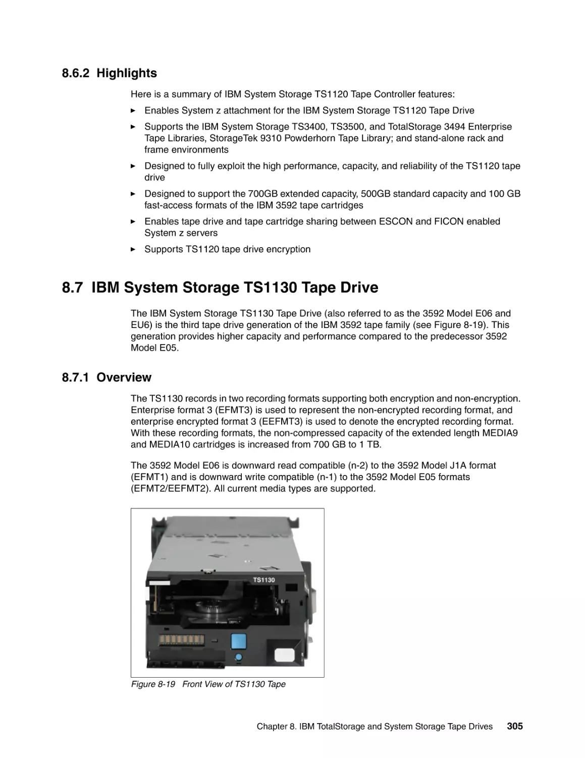 8.6.2 Highlights
8.7 IBM System Storage TS1130 Tape Drive
8.7.1 Overview
