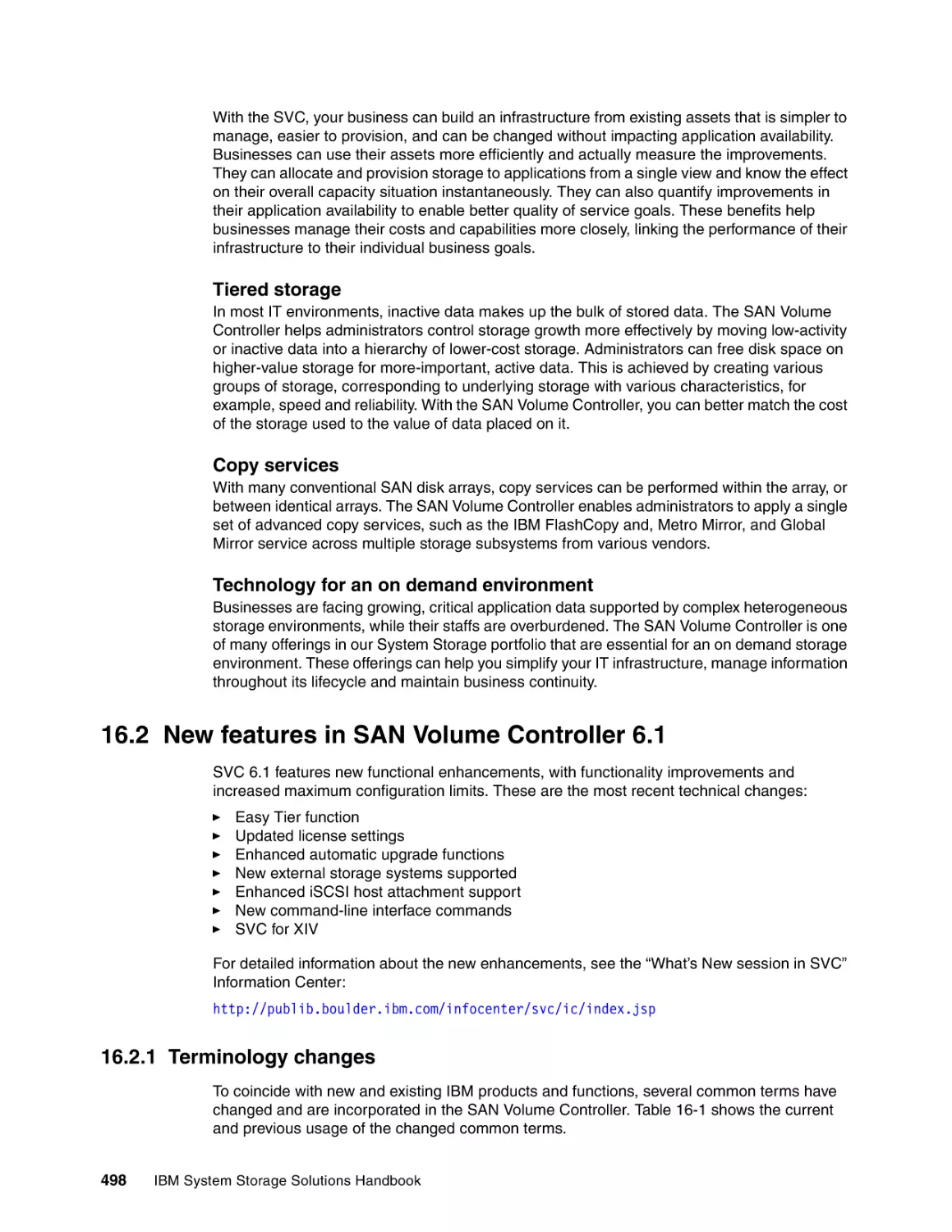 16.2 New features in SAN Volume Controller 6.1
16.2.1 Terminology changes