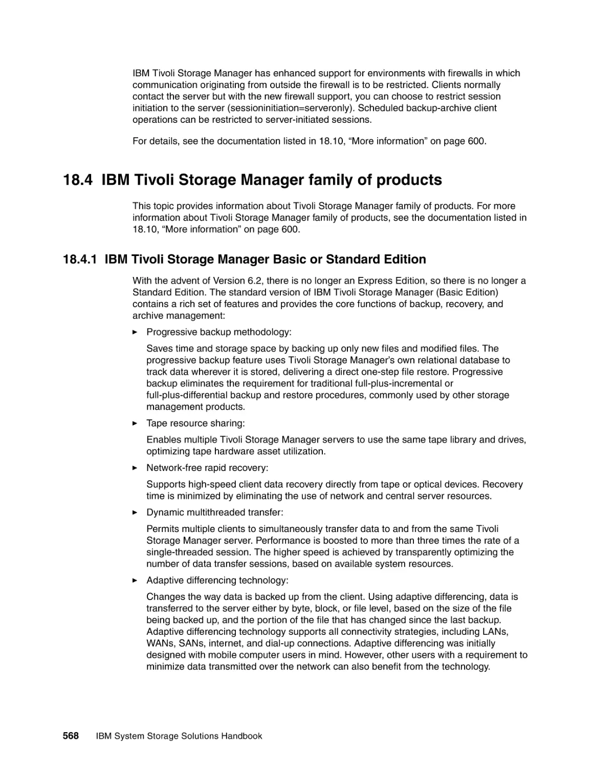 18.4 IBM Tivoli Storage Manager family of products
18.4.1 IBM Tivoli Storage Manager Basic or Standard Edition