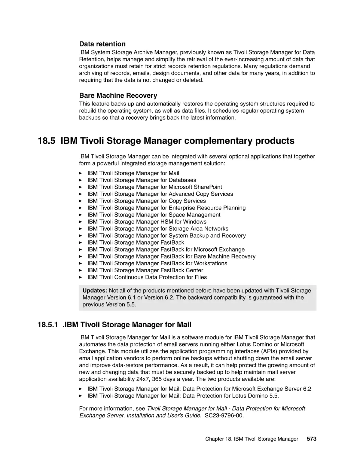 18.5 IBM Tivoli Storage Manager complementary products
18.5.1 .IBM Tivoli Storage Manager for Mail
