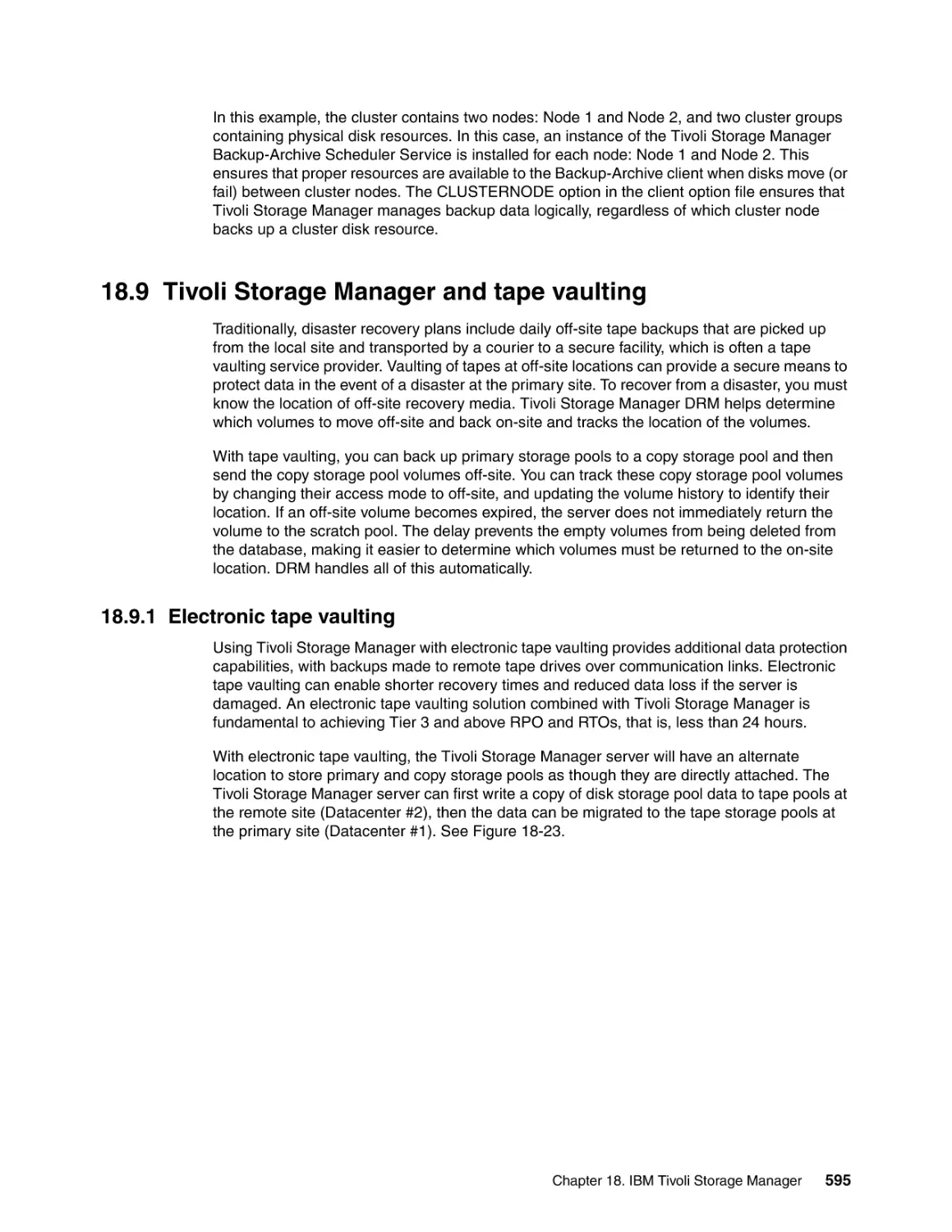 18.9 Tivoli Storage Manager and tape vaulting
18.9.1 Electronic tape vaulting