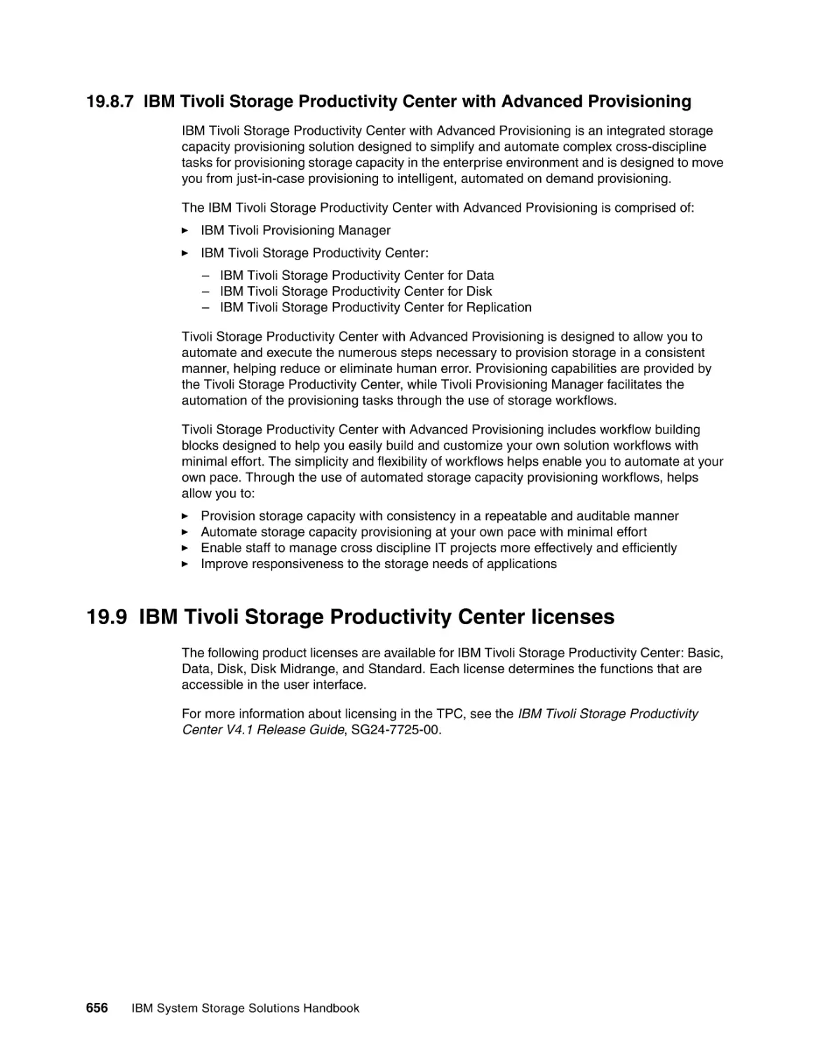 19.8.7 IBM Tivoli Storage Productivity Center with Advanced Provisioning
19.9 IBM Tivoli Storage Productivity Center licenses