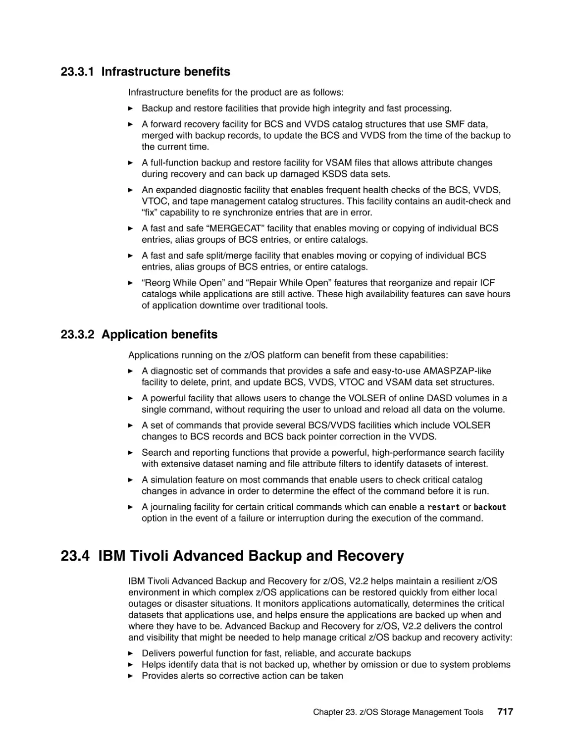 23.3.1 Infrastructure benefits
23.3.2 Application benefits
23.4 IBM Tivoli Advanced Backup and Recovery