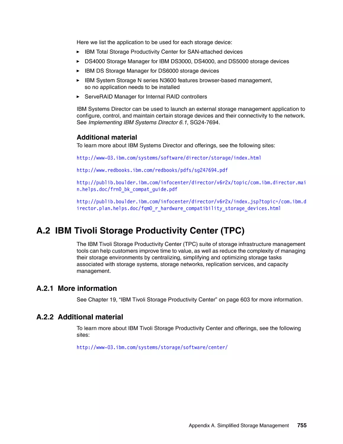 A.2 IBM Tivoli Storage Productivity Center (TPC)
A.2.1 More information
A.2.2 Additional material
