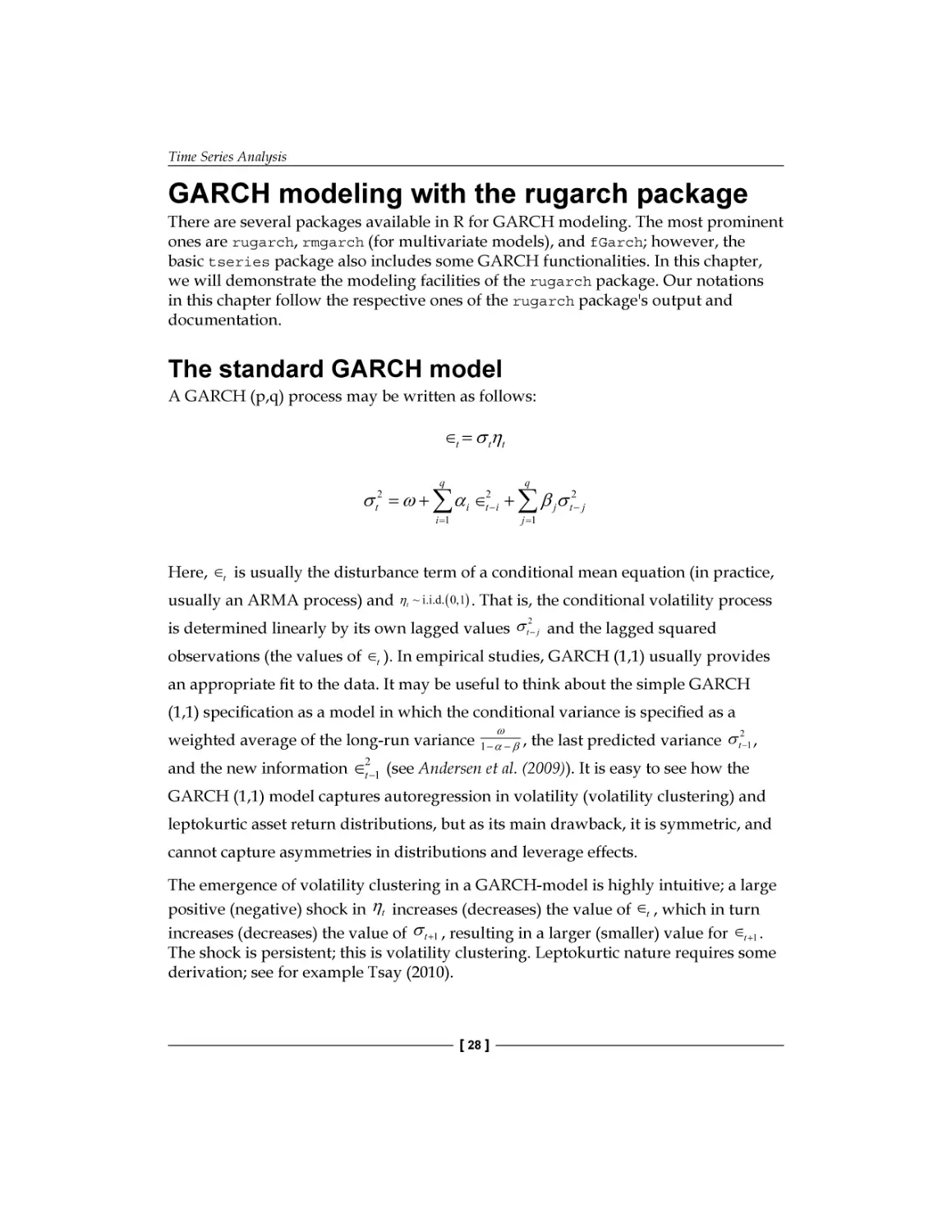 GARCH modeling with the rugarch package
The standard GARCH model